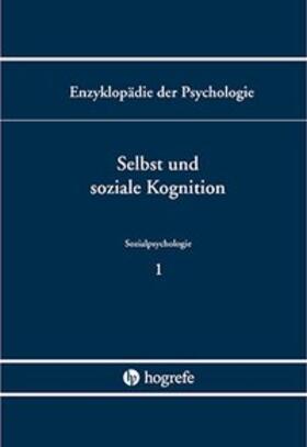 Bierhoff / Frey | Sozialpsychologie. Band C/VI/1. Enzyklopädie der Psychologie / Selbst und soziale Kognition | Buch | 978-3-8017-0563-3 | sack.de