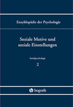 Bierhoff / Frey | Sozialpsychologie. Band C/VI/2. Soziale Motive und soziale Einstellung | Buch | 978-3-8017-0564-0 | sack.de