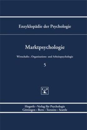Rosenstiel / Frey | Enzyklopädie der Psychologie 5. Marktpsychologie | Buch | 978-3-8017-0583-1 | sack.de
