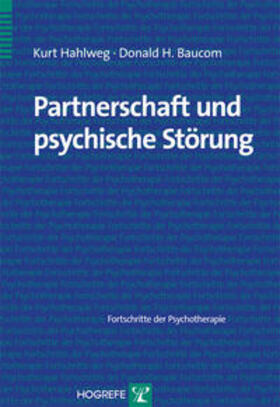 Hahlweg / Baucom | Partnerschaft und psychische Störung | Buch | 978-3-8017-1119-1 | sack.de