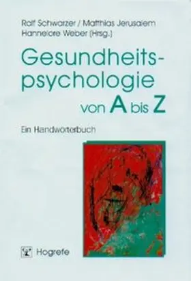 Schwarzer / Jerusalem / Weber |  Gesundheitspsychologie von A bis Z | Buch |  Sack Fachmedien