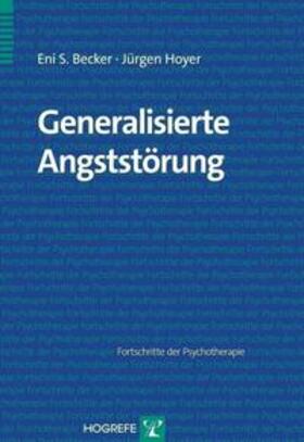 Becker / Hoyer | Generalisierte Angststörung | Buch | sack.de