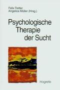 Tretter / Müller |  Psychologische Therapie der Sucht | Buch |  Sack Fachmedien