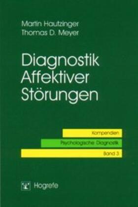 Hautzinger / Meyer | Diagnostik Affektiver Störungen | Buch | 978-3-8017-1457-4 | sack.de