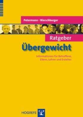 Petermann / Warschburger | Ratgeber Übergewicht | Buch | 978-3-8017-1628-8 | sack.de