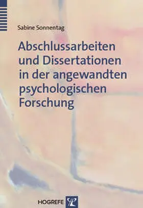 Sonnentag | Abschlussarbeiten und Dissertationen in der angewandten psychologischen Forschung | Buch | 978-3-8017-1683-7 | www.sack.de