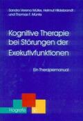 Müller / Hildebrandt / Münte |  Kognitive Therapie bei Störungen der Exekutivfunktionen | Buch |  Sack Fachmedien