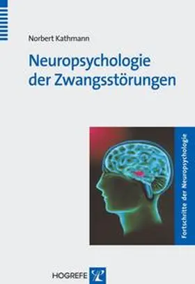 Kathmann |  Neuropsychologie der Zwangsstörungen | Buch |  Sack Fachmedien