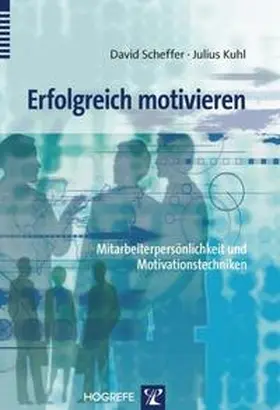Kuhl / Scheffer |  Erfolgreich motivieren | Buch |  Sack Fachmedien