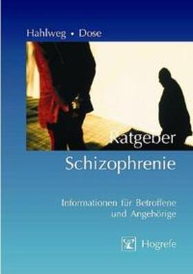 Hahlweg / Dose | Ratgeber Schizophrenie | Buch | sack.de