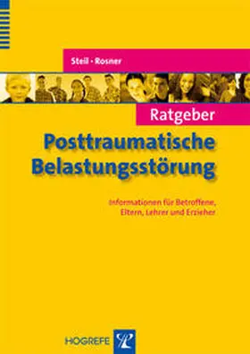 Rosner / Steil |  Ratgeber Posttraumatische Belastungsstörung | Buch |  Sack Fachmedien