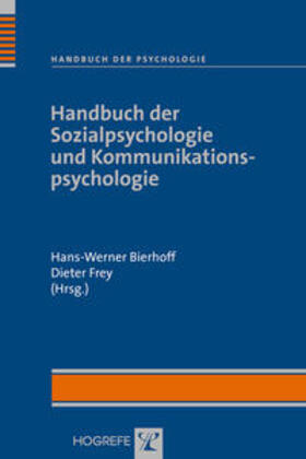 Bierhoff / Frey | Handbuch der Sozialpsychologie und Kommunikationspsychologie | Buch | 978-3-8017-1844-2 | sack.de