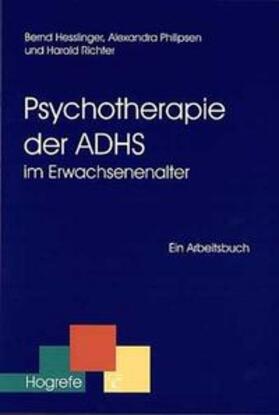 Hesslinger / Philipsen / Richter | Psychotherapie der ADHS im Erwachsenenalter | Buch | sack.de