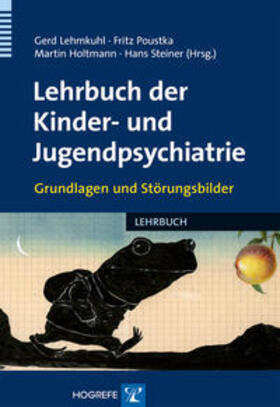 Lehmkuhl / Poustka / Holtmann | Lehrbuch der Kinder- und Jugendpsychiatrie | Buch | sack.de