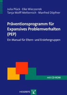 Döpfner / Plück / Wieczorrek | Plück, J: Präventionsprogramm für Expansives Problemverhalte | Buch | 978-3-8017-1894-7 | sack.de