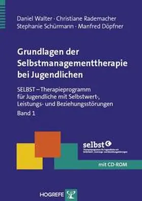 Walter / Döpfner / Rademacher |  Grundlagen der Selbstmanagementtherapie bei Jugendlichen | Buch |  Sack Fachmedien