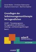 Walter / Rademacher / Schürmann |  Grundlagen der Selbstmanagementtherapie bei Jugendlichen | Buch |  Sack Fachmedien