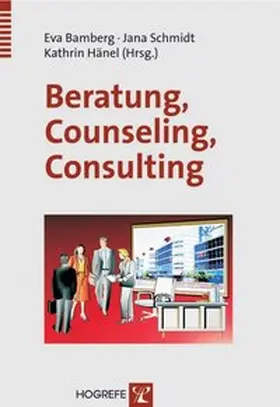 Bamberg / Schmidt / Hänel |  Beratung, Counseling, Consulting | Buch |  Sack Fachmedien