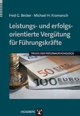 Becker / Kramarsch |  Leistungs- und erfolgsorientierte Vergütung für Führungskräfte | Buch |  Sack Fachmedien