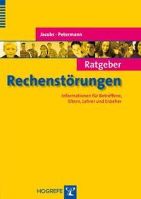 Jacobs / Petermann | Ratgeber Rechenstörungen | Buch | 978-3-8017-1955-5 | sack.de