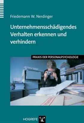 Nerdinger |  Unternehmensschädigendes Verhalten erkennen und verhindern | Buch |  Sack Fachmedien