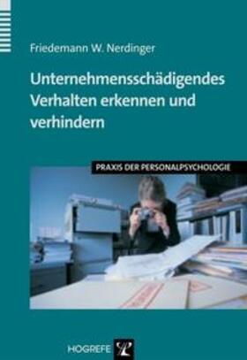 Nerdinger | Unternehmensschädigendes Verhalten erkennen und verhindern | Buch | 978-3-8017-1971-5 | sack.de