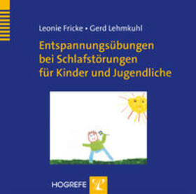 Fricke / Lehmkuhl | Entspannungsübungen bei Schlafstörungen für Kinder und Jugendliche. CD | Sonstiges | 978-3-8017-1988-3 | sack.de