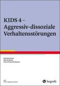 Görtz-Dorten / Döpfner / Steinhausen |  KIDS 4 - Aggressiv-dissoziale Verhaltensstörungen | Buch |  Sack Fachmedien