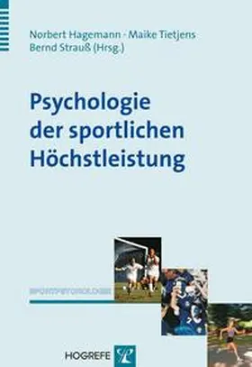 Strauß / Hagemann / Tietjens |  Psychologie der sportlichen Höchstleistung | Buch |  Sack Fachmedien