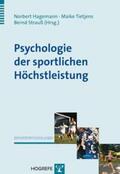 Hagemann / Tietjens / Strauß |  Psychologie der sportlichen Höchstleistung | Buch |  Sack Fachmedien