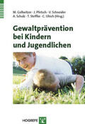 Gollwitzer / Pfetsch / Schneider |  Gewaltprävention bei Kindern und Jugendlichen | Buch |  Sack Fachmedien