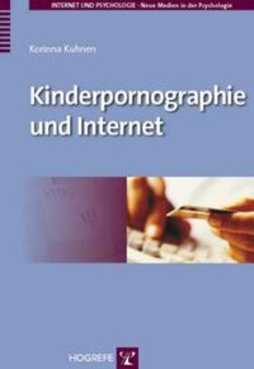 Kuhnen | Kuhnen, K: Kinderpornographie und Internet | Buch | 978-3-8017-2085-8 | sack.de