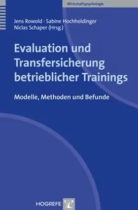 Rowold / Hochholdinger / Schaper |  Evaluation und Transfersicherung betrieblicher Trainings | Buch |  Sack Fachmedien