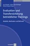 Rowold / Hochholdinger / Schaper |  Evaluation und Transfersicherung betrieblicher Trainings | Buch |  Sack Fachmedien