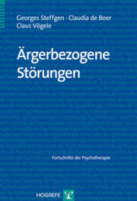Steffgen / de Boer / Vögele |  Ärgerbezogene Störungen | Buch |  Sack Fachmedien