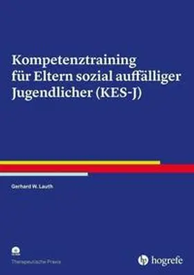 Lauth / Lauth-Lebens |  Kompetenztraining für Eltern sozial auffälliger Jugendlicher (KES-J) | Buch |  Sack Fachmedien