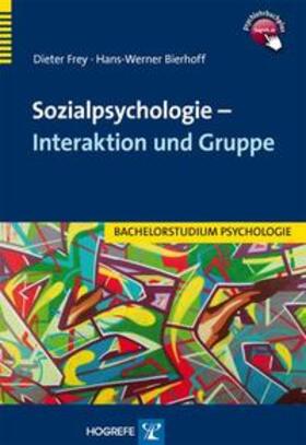 Frey / Bierhoff | Sozialpsychologie - Interaktion und Gruppe | Buch | 978-3-8017-2122-0 | sack.de