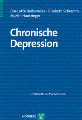 Brakemeier / Schramm / Hautzinger | Chronische Depression | Buch | 978-3-8017-2133-6 | www.sack.de