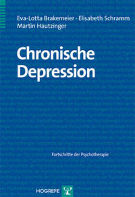 Brakemeier / Schramm / Hautzinger | Chronische Depression | Buch | 978-3-8017-2133-6 | sack.de