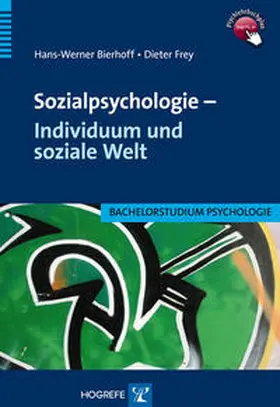 Bierhoff / Frey |  Sozialpsychologie - Individuum und soziale Welt | Buch |  Sack Fachmedien