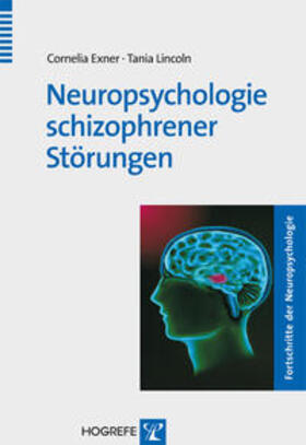 Exner / Lincoln | Neuropsychologie schizophrener Störungen | Buch | 978-3-8017-2175-6 | sack.de