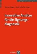 Sarges / Scheffer |  Innovative Ansätze für die Eignungsdiagnostik | Buch |  Sack Fachmedien