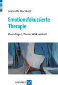 Bischkopf |  Emotionsfokussierte Therapie | Buch |  Sack Fachmedien