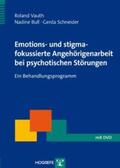Vauth / Bull / Schneider |  Emotions- und stigmafokussierte Angehörigenarbeit bei psychotischen Störungen | Buch |  Sack Fachmedien