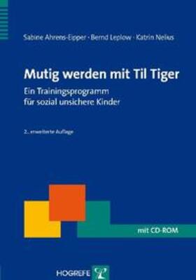 Ahrens-Eipper / Leplow / Nelius | Mutig werden mit Til Tiger | Buch | 978-3-8017-2247-0 | sack.de