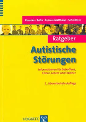 Poustka / Bölte / Feineis-Matthews |  Ratgeber Autistische Störungen | Buch |  Sack Fachmedien