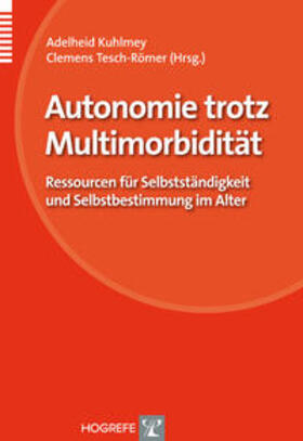 Kuhlmey / Tesch-Römer | Autonomie trotz Multimorbidität | Buch | 978-3-8017-2296-8 | sack.de