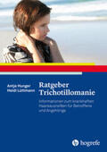 Hunger / Lüttmann |  Ratgeber Trichotillomanie | Buch |  Sack Fachmedien