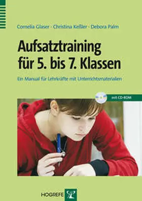 Glaser / Kessler / Keßler | Aufsatztraining für 5. bis 7. Klassen | Buch | 978-3-8017-2324-8 | sack.de