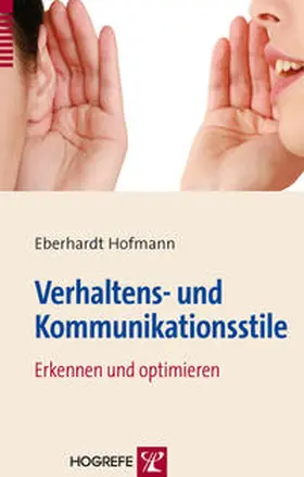 Hofmann |  Verhaltens- und Kommunikationsstile | Buch |  Sack Fachmedien